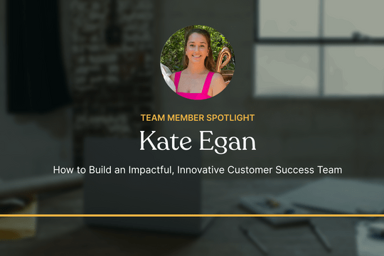Team Spotlight: How Kate Egan is Building Customer Success for Capital Markets - Featured image